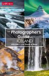 The Photographer's Guide to Iceland - Volume 1: The South & West