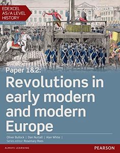 Edexcel AS/A Level History, Paper 1&2: Revolutions in early modern and modern Europe eBook (Edexcel GCE History 2015)