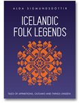 Icelandic Folk Legends: Tales of apparitions, outlaws and things unseen