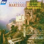 Martucci: Piano Concerto no. 1 / La Canzone Dei Ricordi