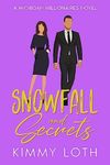 Snowfall and Secrets: A secret baby romance (Michigan Millionaires)