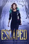 Escaped: A Supernatural Prison Romance (Imprisoned by the Fae Book 2)