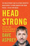 Head Strong: The Bulletproof Plan to Activate Untapped Brain Energy to Work Smarter and Think Faster - in Just Two Weeks: 3