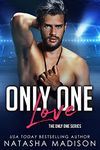 Only One Love: An Enemies to Lovers Sports Romance(Only One Series #7)