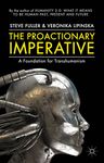 The Proactionary Imperative: A Foundation for Transhumanism