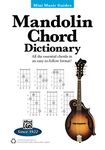 Mini Music Guides - Mandolin Chord Dictionary: All the Essential Chords in an Easy-to-Follow Format!