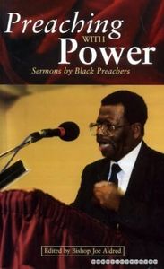Preaching with Power: Sermons by Black Preachers: Sermons by Black Preachers