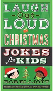 Laugh-Out-Loud Christmas Jokes For Kids: A Christmas Holiday Book for Kids