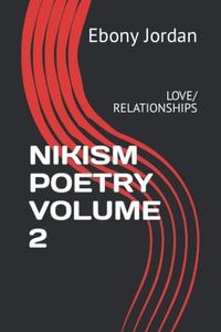 NIKISM POETRY VOLUME 2: LOVE/ RELATIONSHIPS