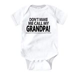 Don't Make Me Call My Grandpa Onesie for Grand Baby Gift Boy or Girl (12 Month, White)
