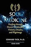 Soul Medicine: Healing through Drea