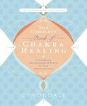 The Complete Book of Chakra Healing