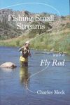 Fishing Small Streams with a Fly-Ro