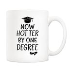 5Aup Now Hotter by One Degree Coffee Mug, Best Graduation Gift for College and High School Graduates, 11 Oz Cups Masters Degree