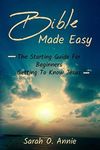 Bible Made Easy: The Starting Guide