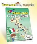 Kids' Travel Guide - Italy & Rome: 