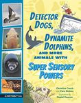 Detector Dogs, Dynamite Dolphins, a