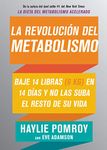 La revolución del metabolismo: Baje 14 libras en 14 días y no las suba el resto de su vida (La dieta del metabolismo acelerado) (Spanish Edition)