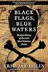 Black Flags, Blue Waters: The Epic 