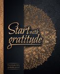 Start With Gratitude: Daily Gratitude Journal | Positivity Diary for a Happier You in Just 5 Minutes a Day