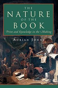 The Nature of the Book: Print and Knowledge in the Making