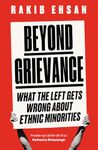 Beyond Grievance: What the Left Gets Wrong about Ethnic Minorities