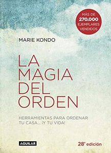 La magia del orden : herramientas para ordenar tu casa-- ¡y tu vida!: 1