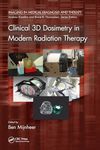 Clinical 3D Dosimetry in Modern Radiation Therapy (Imaging in Medical Diagnosis and Therapy)