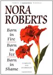 Born in Fire; Born in Ice; Born in Shame: Three Complete Novels (Irish Born Trilogy)