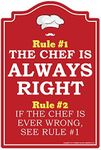 Chef is Always Right Novelty Sign | Indoor/Outdoor | Funny Home Décor for Garages, Living Rooms, Bedroom, Offices | SignMission Wall Lover Gag Gift Sign Decoration