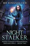 Night Stalker: An Urban Fantasy (Rosie O'Grady's Paranormal Bar and Grill Book 2)