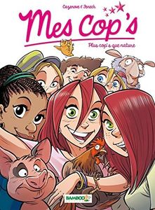 Mes cop's - tome 06: Plus cop's que nature