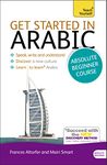 Get Started in Arabic Absolute Beginner Course: (Book and audio support) (Teach Yourself)