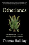 Otherlands: Journeys in Earth's Extinct Ecosystems