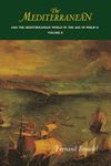 Mediterranean and the Mediterranean World in the Age of Philip II: Volume II
