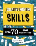 Creative Writing Skills: Over 70 fun activities for children (Writing Skills for Children)