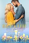 Breathe With Me: A Second Chance Ro