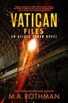 Vatican Files: A Technothriller (An Alicia Yoder Novel Book 4)