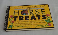 The Original Book of Horse Treats: Recipes You Can Make at Home for Your Horse!