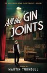 All the Gin Joints: A novel of World War II Hollywood (Hollywood Home Front trilogy)