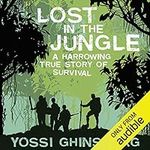 Lost in the Jungle: A Harrowing Tru
