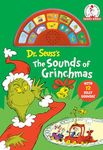 Dr. Seuss's The Sounds of Grinchmas with 12 Silly Sounds!: An Interactive Read and Listen Book