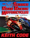 The Soft Science Of Road Racing Motorcycles: Technical Procedures and Workbook for Road Racing Motor Cycles: 1