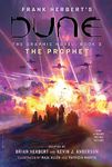 DUNE: The Graphic Novel, Book 3: The Prophet (Volume 3)