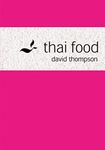 Thai Food: An indispensable cookbook with traditional and modern Thai recipes