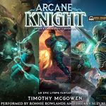 Arcane Knight Omnibus: Books 1-3: An Epic LitRPG Fantasy