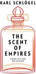 The Scent of Empires: Chanel No. 5 and Red Moscow