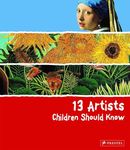 13 Artists Children Should Know (13 Children Should Know)