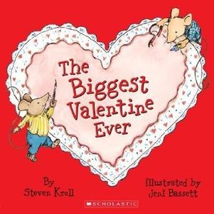 [The Biggest Valentine Ever] [Kroll, Steven] [January, 2006]
