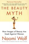 The Beauty Myth: How Images of Beauty Are Used Against Women